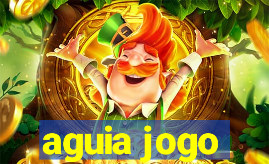 aguia jogo